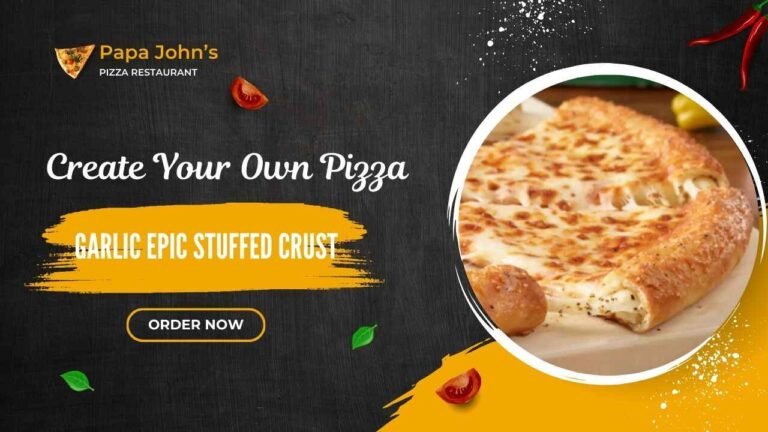Papa John’s Garlic Epic Stuffed Crust Pizza